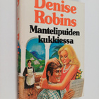 Denise Robins : Mantelipuiden kukkiessa - pikkukuva 1