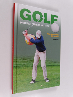 Juha ym. Jormanainen : Golf - parhaat peliharjoitteet