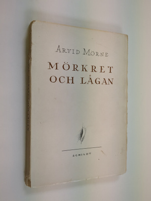 Arvid Mörne : Mörkret och lågan