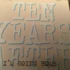 TEN YEARS AFTER - I’m Going Home - pikkukuva 3