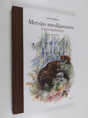 Leena Laulajainen : Metsän mesikämmen : lasten karhukirja