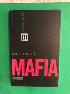 Saari: Tauti nimeltä Mafia. 1992. 1.painos.