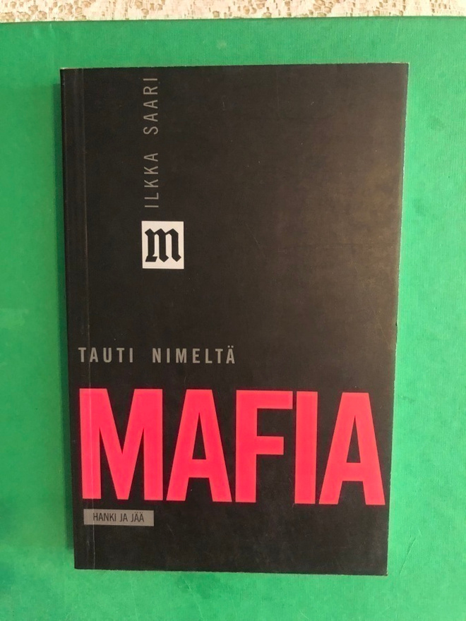 Saari: Tauti nimeltä Mafia. 1992. 1.painos.