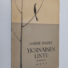 Aarne Palkki : Yksinäinen lintu : runoja - pikkukuva 1