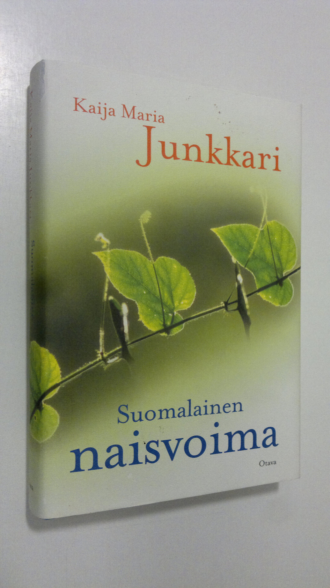 Kaija Junkkari : Suomalainen naisvoima