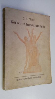 J. R. Miller : Korkeinta tavoittamassa