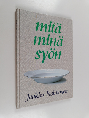 Jaakko Kolmonen : Mitä minä syön