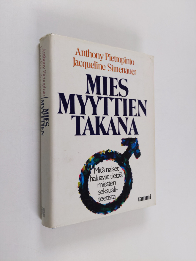Anthony Pietropinto : Mies myyttien takana : mitä naiset ...