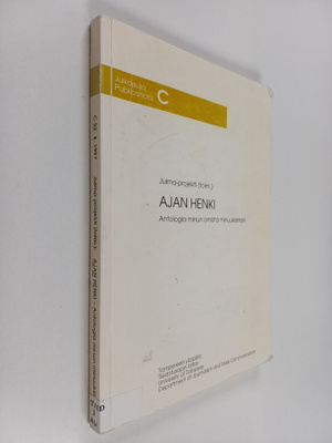 Ajan henki : antologia minun omista minuuksistani