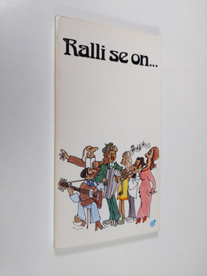 Ralli se on ... : laulukirja Huhtamäki-yhtymän asiakkaill...