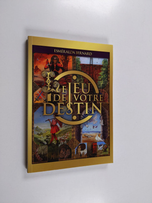 Esmeralda Bernard ym. : Le jeu de votre destin