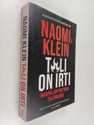 Naomi Klein : T[u]li on irti : maapallon polttava tulevai...
