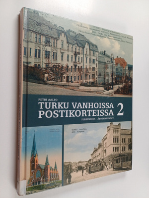 Petri Aalto : Turku vanhoissa postikorteissa 2