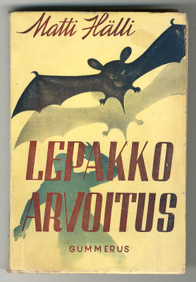 Matti Hälli: Lepakkoarvoitus (1. p., 1939)