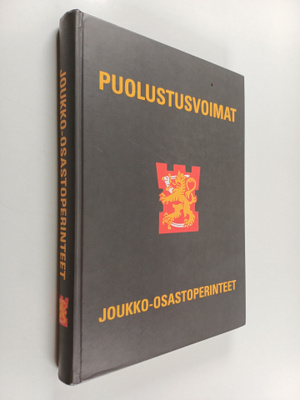 Suomen puolustusvoimien joukko-osastoperinteet : puolustu...