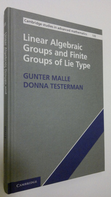 Gunter Malle : Linear Algebraic Groups and Finite Groups ...