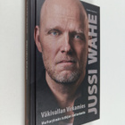 Jussi Wahe : Väkivallan virkamies : murharyhmän tutkijan ... - pikkukuva 1