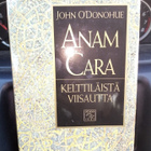 O'DONOHUE : ANAM CARA - KELTTILÄISTÄ VIISAUTTA ( KOVAKANTINE - pikkukuva 1