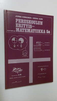 Jorma ym. Kinnunen : Peruskoulun erityismatematiikka 5a