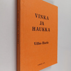 Vilho Harle : Vinka ja Haukka : tutkimus lehtokoneteollis... - pikkukuva 1