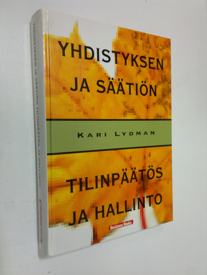 Kari Lydman : Yhdistyksen ja säätiön tilinpäätös ja halli...