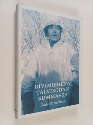 Valde Hämäläinen : Rivimiehenä talvisodan Summassa