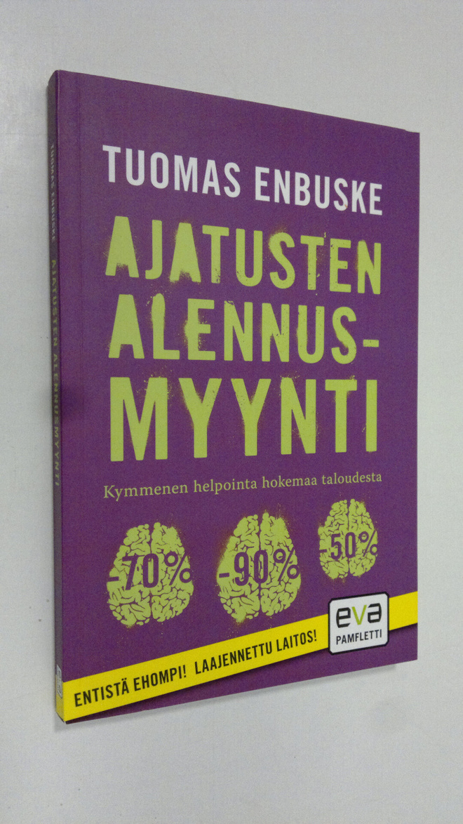 Tuomas Enbuske : Ajatusten alennusmyynti : kymmenen helpo...