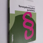 Mirva Lohiniva-Kerkelä : Terveydenhuollon juridiikka - pikkukuva 1