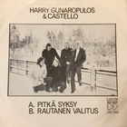 HARRY GUNAROPOLOUS & CASTELLO: Pitkä syksy * Rautanen … - pikkukuva 1