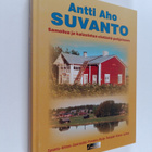 Antti Aho : Suvanto : samoilua ja kalastusta etelästä poh... - pikkukuva 1