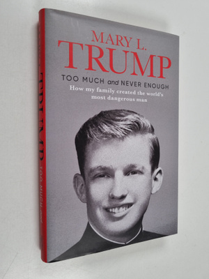 Mary L. Trump : Too much and never enough : how my family...