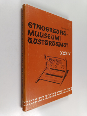 Etnograafiamuuseumi aastaraamat XXXIV = Ezhegodnik etnogr...