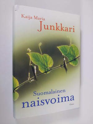 Kaija Junkkari : Suomalainen naisvoima
