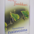 Kaija Junkkari : Suomalainen naisvoima - pikkukuva 1