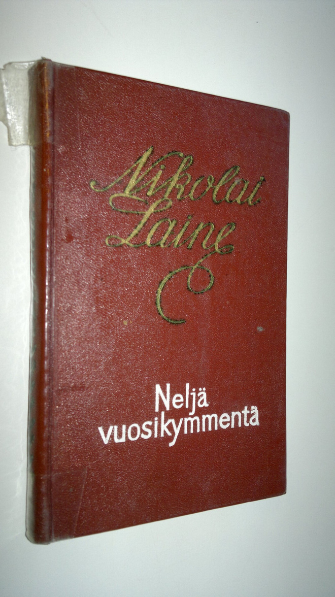 Nikolai Laine : Neljä vuosikymmentä : valittuja runoja, r...