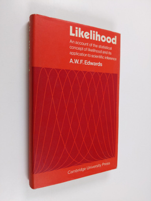 A. W. F. Edwards : Likelihood : an account of the statist...