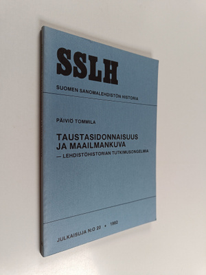 Päiviö Tommila : Taustasidonnaisuus ja maailmankuva : leh...