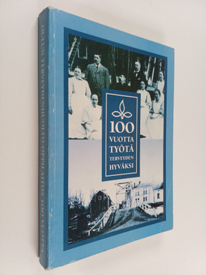 100 vuotta työtä terveyden hyväksi