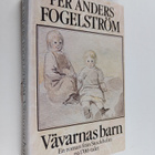 Per Anders Fogelström : Vävarnas barn : En roman från Sto... - pikkukuva 1