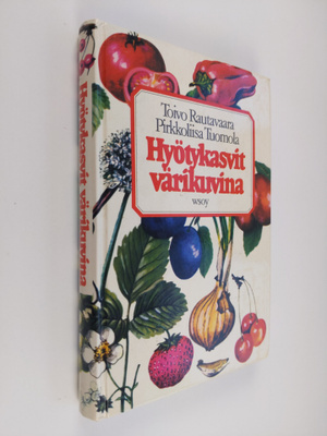 Toivo ym. (toim.) Rautavaara : Hyötykasvit värikuvina