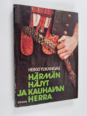 Heikki Ylikangas : Härmän häjyt ja Kauhavan herra : kuvau...