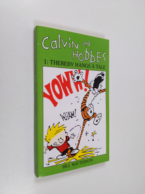 Bill Watterson : Calvin and Hobbes. 1 : Thereby hangs a tale