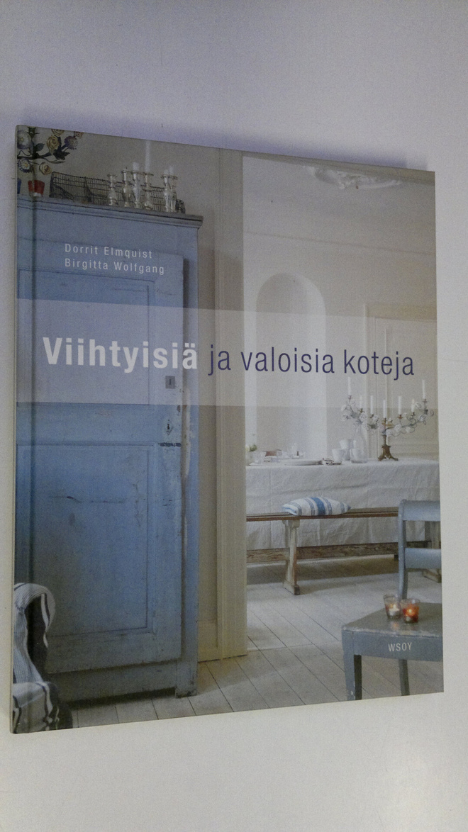 Dorrit Elmquist : Viihtyisiä ja valoisia koteja