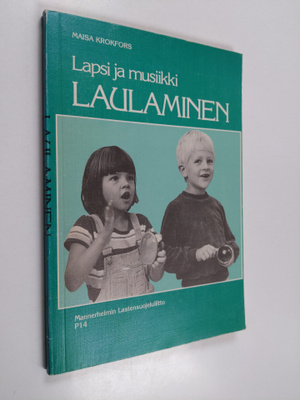 Maisa Krokfors : Lapsi ja musiikki : Laulaminen