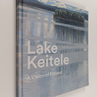 Anne Robbins : Lake Keitele : a vision of Finland - pikkukuva 1