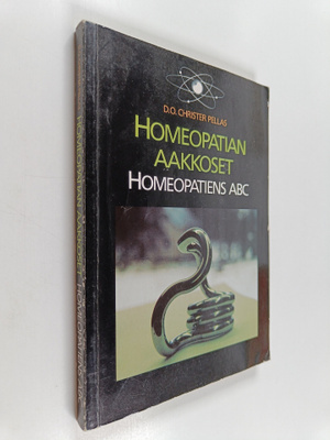 Christer Pellas : Homeopatian aakkoset = Homeopatiens ABC