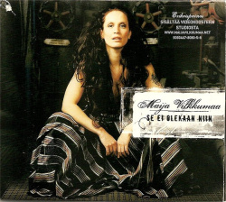 Maija Vilkkumaa - Se Ei Olekaan Niin (CD)