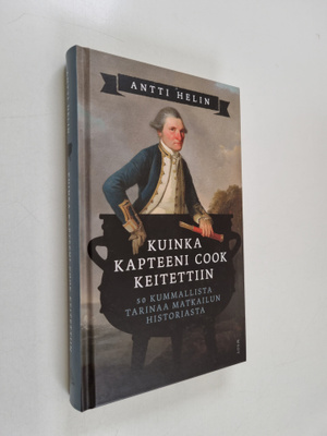 Antti Helin : Kuinka kapteeni Cook keitettiin