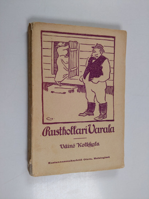 Väinö Kolkkala : Rusthollari Varala : kyläkuvaus