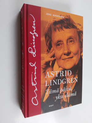 Jens Andersen : Astrid Lindgren : tämä päivä, yksi elämä
